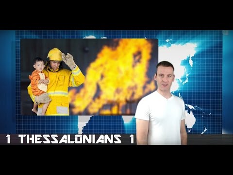 1 Thessalonians Chapter 1 Summary and What God Wants From Us