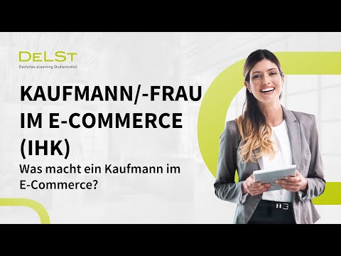 Kaufmann/-frau für E-Commerce | Was macht ein Kaufmann im E-Commerce (IHK)?
