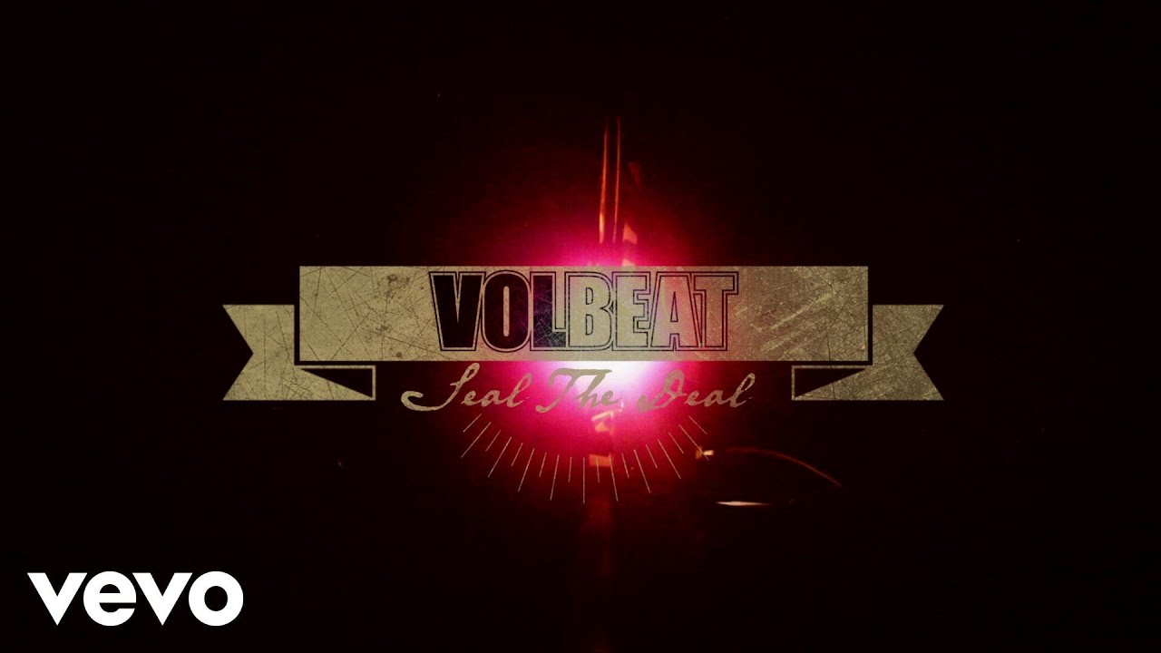 Volbeat - Seal The Deal (Lyric Video) - YouTube