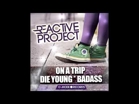 Reactive Project - Die Young