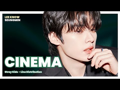 Lee Know & Seungmin (Stray Kids) - CINEMA (Line Distribution)