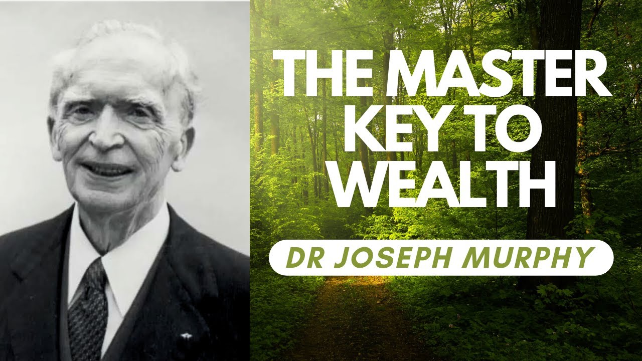 The Master Key to Wealth | Dr Joseph Murphy | FULL LECTURE