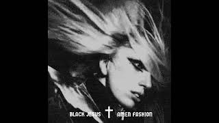 Lady Gaga - Black Jesus + Amen Fashion (Haus of Afrodita Extended Remix)