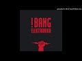 !Bang Elektronika - Aktivierung! (Randolph & Mortimer Remix)