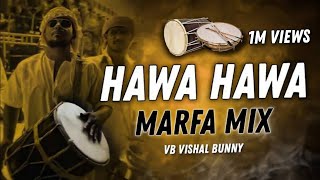 Hawa Hawa Song Marfa Mix Vb Vishal Bunny