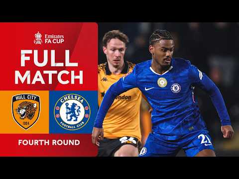 FULL MATCH | Hull City v Chelsea | Fourth Round | Emirates FA Cup 2025-26