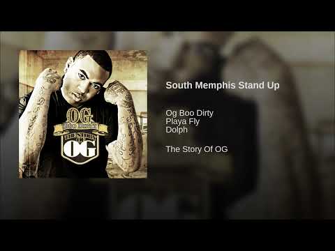South Memphis Stand Up - OG Boo Dirty Ft. Playa Fly & Young Dolph