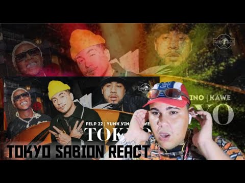 FELP 22, KAWE & YUNK VINO - TOKYO  🇯🇵 ( REACT ) 😱
