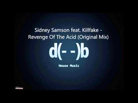 Sidney Samson feat. Killfake - Revenge Of The Acid (Original Mix)