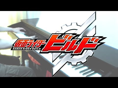 [piano] Kamen Rider Build OP / Be The One (full-length version)