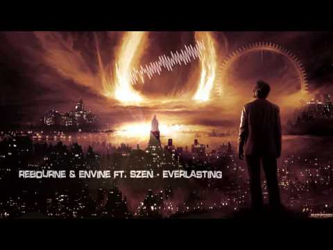 Rebourne & Envine ft. Szen - Everlasting [HQ Edit]