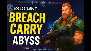 🎮 Valorant Gameplay | Breach Carry on ABYSS ⚡