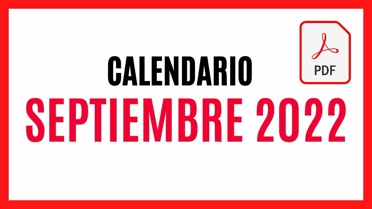 ▶️ CALENDARIO SEPTIEMBRE 2022  ✅ DESCARGAR Y IMPRIMIR PDF CALENDARIO SEPTIEMBRE 🚀 TODOS LOS DÍAS