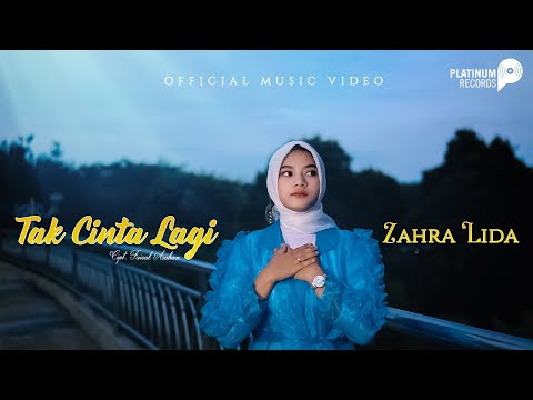Zahra Lida - Tak Cinta Lagi (Official Music Video)