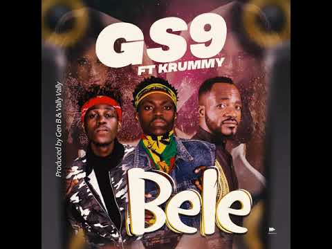 GS9 X KRUMMY _BELE (PRO BY GENE B AND VALLY VALLY)