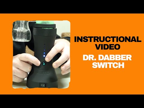 Dr. Dabber Switch (Instructional Video)
