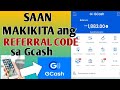 SAAN MAKIKITA ANG REFERRAL CODE SA GCASH HOW TO FIND GCASH REFERRAL LINK REFER FRIEND BabyDrewTV