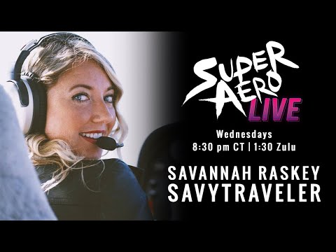 @SavannahRaskeyPeterson4 Savannah Raskey - SuperAero LIVE #25