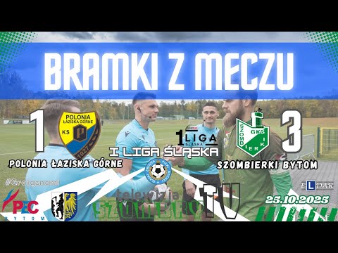 Polonia Łaziska Górne - Szombierki Bytom, I liga śląska, 14 kolejka, 25.10.2025r.