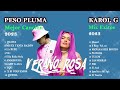 Karol G - Peso Pluma Mix  Éxitos❤️Las Mejores Canciones de Karol G - Peso Pluma 2023