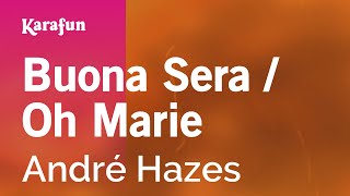 Video thumbnail of "Karaoke Buona Sera / Oh Marie - André Hazes *"