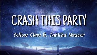 Crash This Party - Yellow Claw | lirik lagu | video lyrics