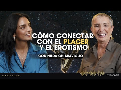 How to connect with pleasure and eroticism with Nilda Chiaraviglio | RECAP #1 The Magic of Chaos