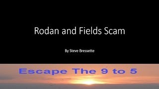 Rodan and Fields Scam: What