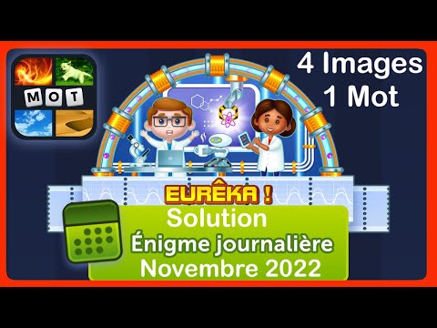 4 Images 1 Mot - Eurêka! - Solution Énigme Journalière - novembre 2022