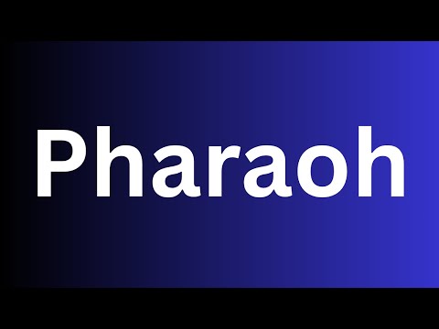 How to pronounce Pharaoh perfectly? How to say Pharaoh? How to speak Pharaoh?