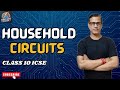 Household Circuits One Shot ICSE Class 10 ICSE Physics 2025 Sirtarunrupani