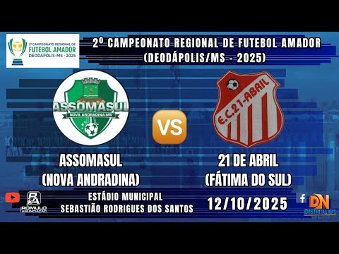 #1377 🏆 2º Campeonato Reg. Amador de Futebol / ⚽ ASSOMASUL/NOVA ANDRADINA 🆚 21 DE ABRIL ⚽