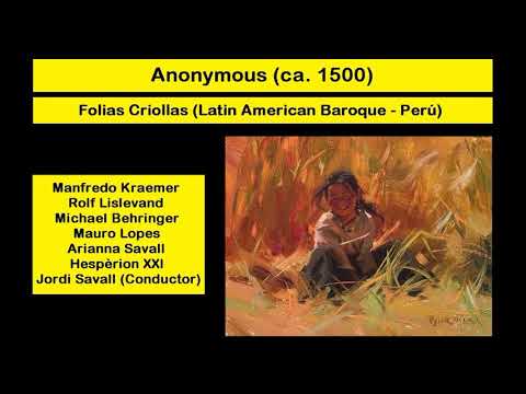 Anonymous (ca. 1500) - Folias Criollas (Latin American Baroque - Perú)