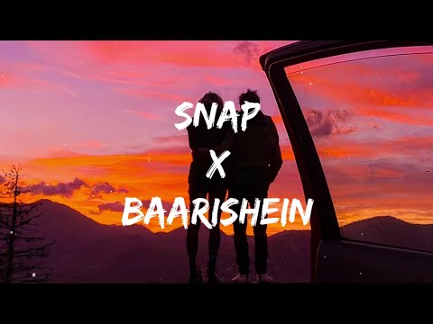 Snap X Baarishein (Lyrics) - Gravero Mashup |trending song