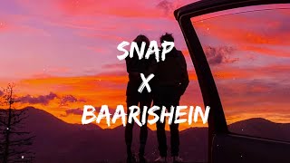 Snap X Baarishein (Lyrics) - Gravero Mashup trendi