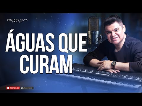 ÁGUAS QUE CURAM (COVER FERNANDA LARA) - LUIZINHO SILVA