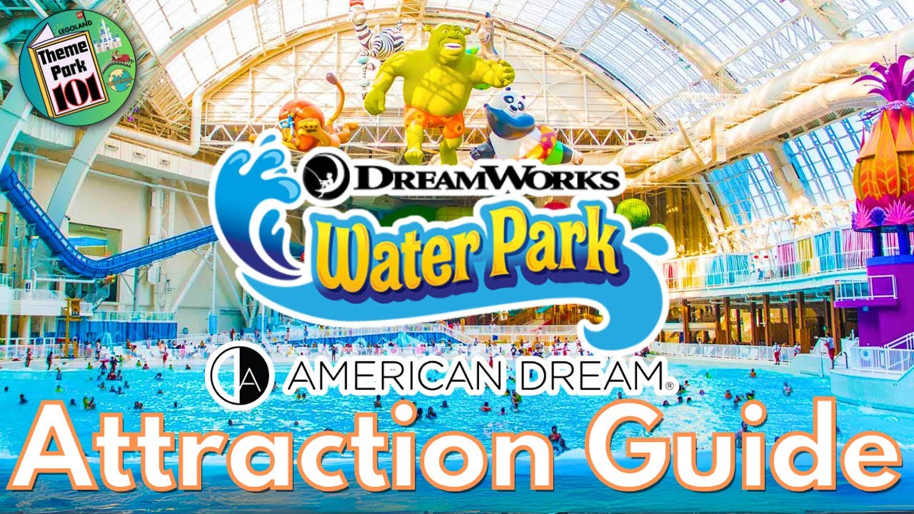 DreamWorks Water Park ATTRACTION GUIDE - All Rides & Slides - American Dream, NEW JERSEY - 2025
