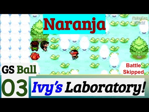 Pokemon Naranja Part 3 PokeFan Got GS Ball In Prof. Ivy's Laboratory | GBA Rom Hack