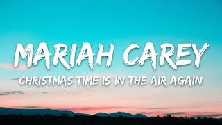 Mariah Carey - Christmas Time Is In The Air Again (Lyrics)