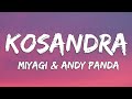 Kosandra - Miyagi & Andy Panda (Lyrics)