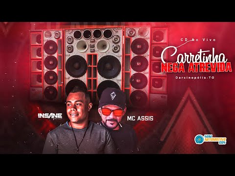 CD CARRETINHA NEGA ATREVIDA - INSANE DJ E MC ASSIS AO VIVO