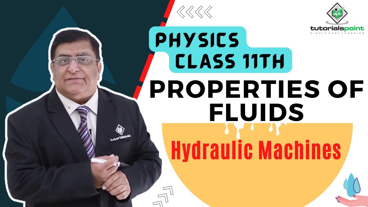 Class 11th – Hydraulic Machines | Properties of Fluids | Tutorials Point