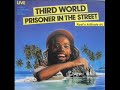 Third World - Street Fighting - (Prisoner In The Street)