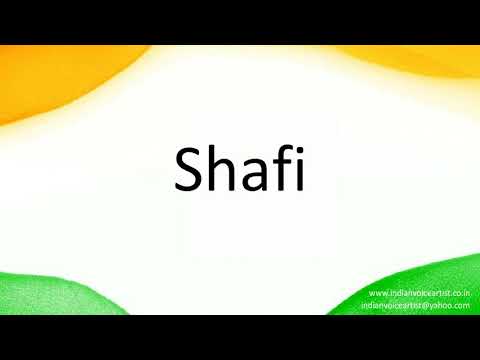 How to correctly pronounce in Hindi "Shafi".