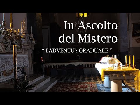 In Ascolto del Mistero "I Adventus" Graduale (D. Franco Pagano)
