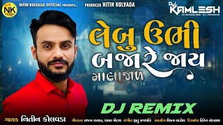 Lebu Ubhi Bajare Jaai (Dj Kamlesh) song artwork