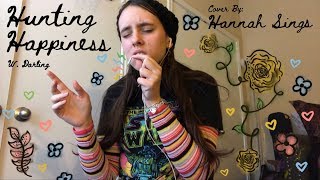 Hunting Happiness - W. Darling (Cover By Hannah Sings)
