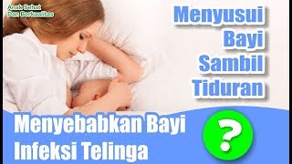 Download lagu Menyusui Bayi Sambil Tiduran, Menyebabkan Bayi Infeksi Telinga? mp3