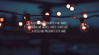 A Veces Me Pregunto (letra) | D.L.G.