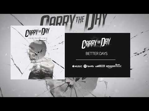 Carry the Day - Better Days (Official Audio)